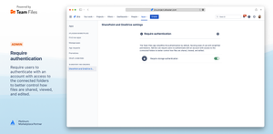 Require authentication — Require users to authenticate with an account with access to the connected folders to better control how files are shared, viewed, and edited.